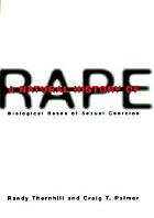 A natural history of rape : biological bases of sexual coercion