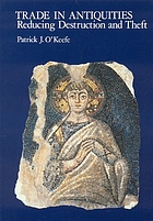 Trade in antiquities : reducing destruction and... de Patrick J O'Keefe
