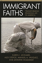 Immigrant faiths : transforming religious life in America
