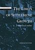 The limits of settlement growth : a theoretical... by Roland Fletcher