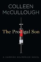 The prodigal son : a Carmine Delmonico novel