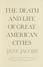 The death and life of great American cities.