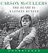 The heart is a lonely hunter von Carson McCullers