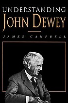 Understanding John Dewey : nature and cooperative intelligence