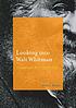 Looking into Walt Whitman : American art, 1850-1920 por Ruth L Bohan