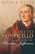 The road to Monticello : the life and mind of... by  Kevin J Hayes 