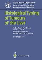 Histological typing of tumours of the liver