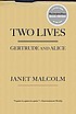 Two lives : Gertrude and Alice by  Janet Malcolm 