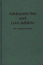 Adolescent sex and love addicts