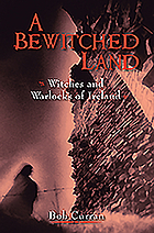 A bewitched land : Ireland's witches