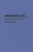 Frederick III : Germany's liberal emperor