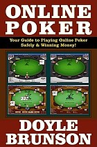 Online poker : your guide to playing online poker safely & winning money!