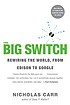 The big switch : rewiring the world, from Edison to Google