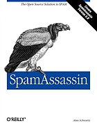SpamAssassin : [the open source solution to SPAM; covers SpamAssassin Version 3.0]