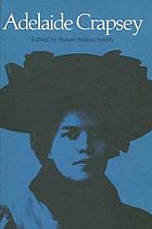 The complete poems and collected letters of Adelaide Crapsey