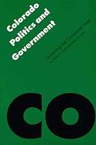 Colorado politics & government : governing the Centennial State