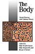 The Body : social process and cultural theory by  Mike Featherstone 
