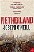 Netherland by  Joseph O'Neill 