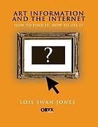 Art information and the internet : how to find it, how to use it