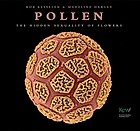 Pollen : the hidden sexuality of flowers