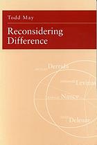 Reconsidering difference : Nancy, Derrida, Levinas, and Deleuze