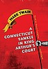 A Connecticut yankee in King Arthur's court de Mark Twain