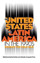 The United States and Latin America in the 1990s : beyond the cold war