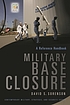 Military base closure : a reference handbook de David S Sorenson
