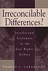 Irreconcilable differences? : intellectual stalemate... de Thomas C Caramagno