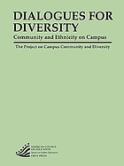 Dialogues for diversity : community and ethnicity on campus