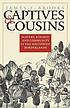 Captives & cousins : slavery, kinship, and community... von James Brooks