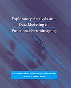 Exploratory analysis and data modeling in functional neuroimaging