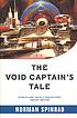 The Void Captain's tale 著者： Norman Spinrad