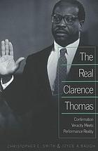 The real Clarence Thomas : confirmation veracity meets performance reality