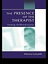 The presence of the therapist : treating childhood trauma