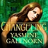 Changeling de Yasmine Galenorn