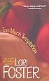 Too much temptation 著者： Lori Foster