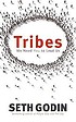 Tribes : we need you to lead us por Seth Godin