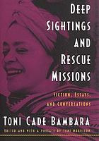 Deep sightings and rescue missions : fiction, essays, and conversations