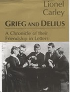 Grieg and Delius : a chronicle of their friendship in letters