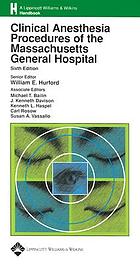 Clinical anesthesia procedures of the Massachusetts General Hospital