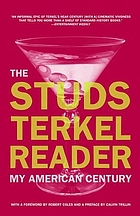 The Studs Terkel reader : my American century