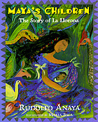 Maya's children : the story of La Llorona