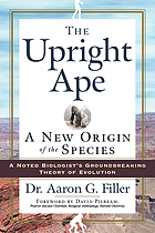 The upright ape : a new origin of the species