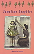 Sometime daughter 著者：  Melanie Dugan 