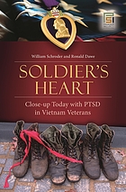 Soldier's heart : close-up today with PTSD in Vietnam veterans