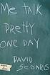 Me talk pretty one day