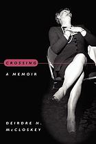Crossing : a memoir