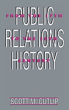 Public relations history : from the 17th to the 20th century : the antecedents