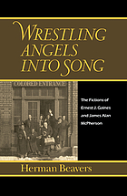 Wrestling angels into song : the fictions of Ernest J. Gaines and James Alan McPherson